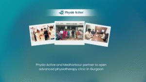 Physio Active and Medharbour partner to open advanced physiotherapy clinic in Gurgaon